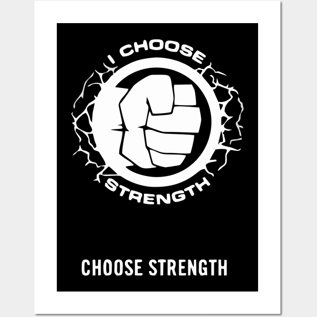 choose strength Wall Art by mapasakehh